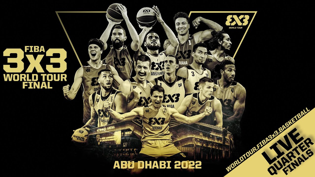 RE-LIVE FIBA 3x3 World Tour Final Abu Dhabi 2022 Quarter Finals
