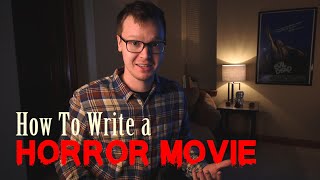 10 Steps To Writing a Horror Script - With Examples