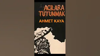 Ahmet Kaya - Acılara Tutunmak