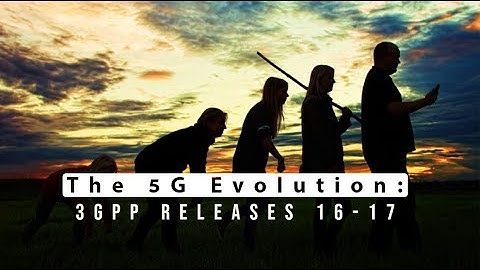 The Evolution of 5G - 3GPP Release 16 and 17