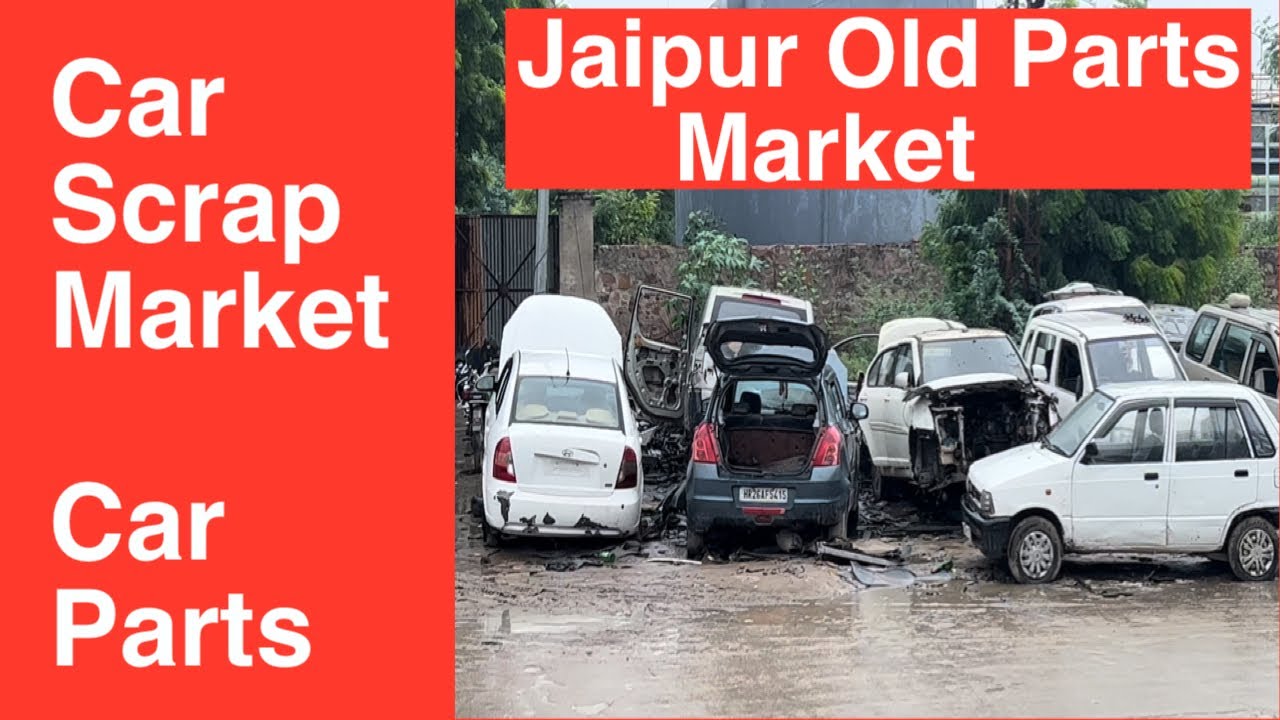 Car Scrap Market In Jaipur | Muhana Mandi Scrap Market | Old car Parts Market Jaipur