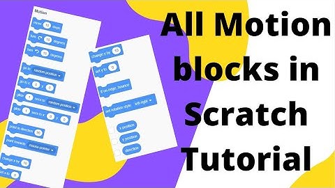Scratch Tutorials - Explaining ALL of the Motion Blocks