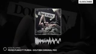 Psylo Punkz Ft. Murda - Doutzen [HQ]