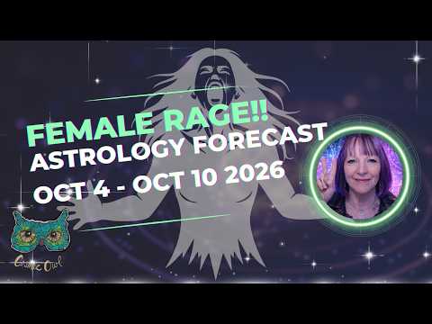 Female Rage: The Musical! | Weekly Astrology Forecast Oct 4 - Oct 10 2026