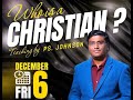 Who's a Christian? | Revival Worship Service | December 6th 2024 | Rehoboth Revival Church, Bahrain
