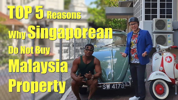 Top 5 Reasons Why Singaporeans Do Not Buy Malaysia Property