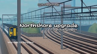 SCR Sneak Peak: Northshore Upgrade + Llyn Siding Depot
