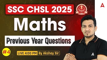 SSC CHSL Maths Classes 2025 | SSC CHSL Maths Previous Year Questions Class | Maths By Akshay Sir