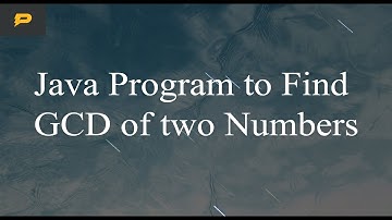 Java Program to Find GCD of two Numbers