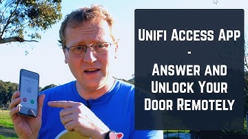 Unifi Access App - Answer and unlock your door remotely