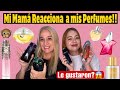 MI MAMÁ REACCIONA Y PUNTÚA MI COLECCIÓN DE PERFUMES 2022!!😱😍