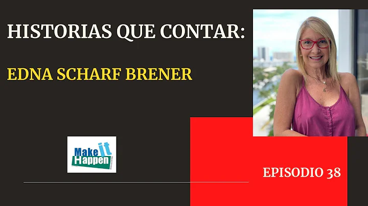 Historias que contar con Edna Brener