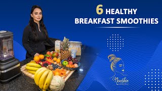 6 Healthy Breakfast Smoothies