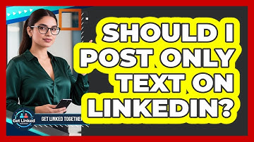 Should I Post Only Text On LinkedIn?