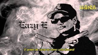 Eazy-E - Boyz N The Hood (Legendado)