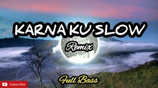 Dj karna ku Slow Via Vallen-Remix Full Bass 2019 #Subscribe