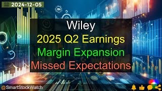 [Margin Expansion] Wiley - 2025 Q2 Earnings Analysis