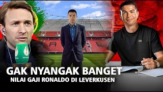 Gak murah, Gak Mahal!! Luar biasanya Total Gaji yg akan di Terima Ronaldo di Leverkusen