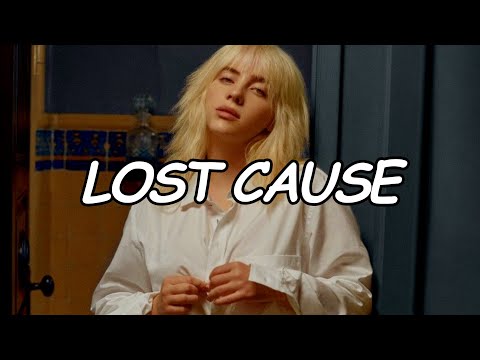 Billie Eilish - Lost Cause (Official Video Lyric)