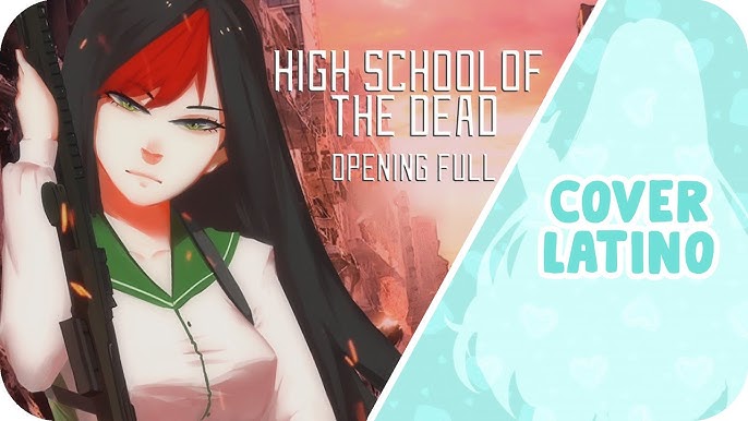 Highschool of the Dead - Highschool of the Dead OP (HelloROMIX) 
