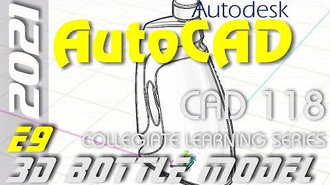 E9 AutoCAD 2021 - Loft w/Guide Curves, Surfacing a bottle