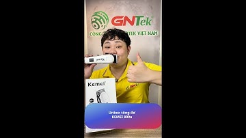 Unbox tông đơ cắt tóc Kemei 809a