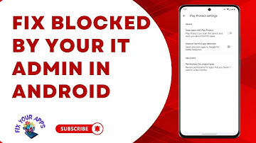 How to Fix Blocked by Your it Admin in Android - Simple Steps [2025]