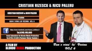 CRISTIAN RIZESCU SI NICU PALERU - CAND TRAIA MOSUL SARACUL