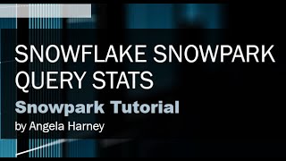 Snowpark Tutorial: 10 - Snowflake Snowpark Query Stats Content