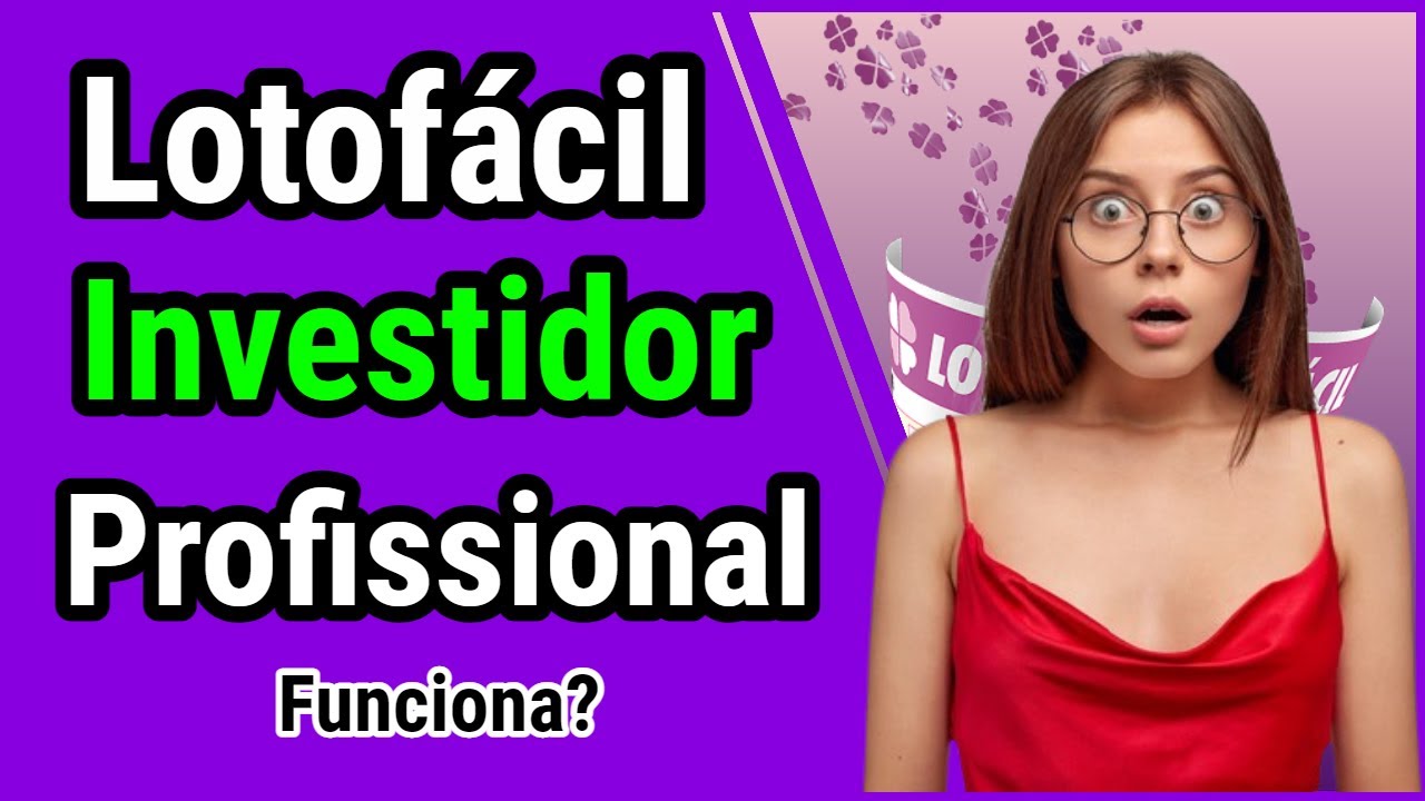 Lotofacil Investidor Profissional – Como Funciona o Lotofacil Investidor Profissional? É Confiável?