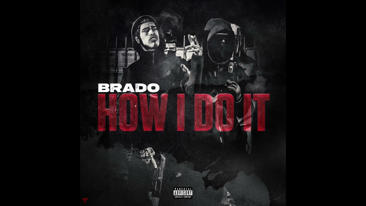Watch Brado - How I Do It (Official Audio) on YouTube Watch Brado - How I Do It (Official Audio) on YouTube