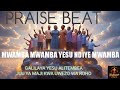 BITI YA KUSIFU MWAMBA MWAMBA DWALA LAMI JESU ULITWALA ROCK OF AGES PRAISE DECLARATION 