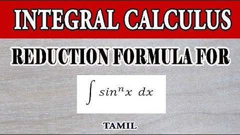 Reduction Formula For Integration | Integral Calculus | Maths Board Tamil