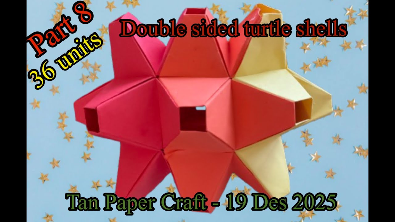 Tutorial ke 361 - unit origami polyhedron by Tomoko Fuse part 8.1 var ways to assemble double sided