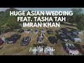 HUGE Asian Wedding Highlights feat. Tasha Tah, Imran Khan - Fasel & Zobia