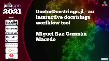 DoctorDocstrings.jl - an interactive docstrings worfklow tool | Miguel Raz Guzmán | JuliaCon2021