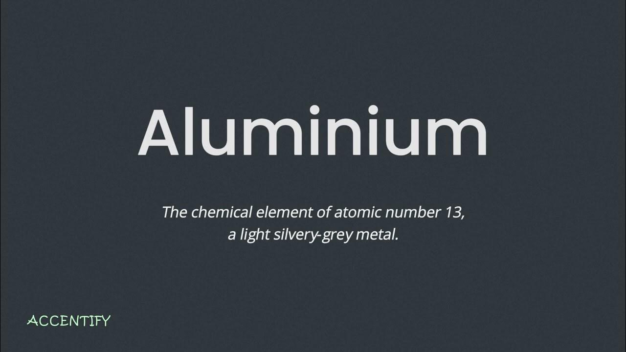 Aluminium (Pronunciation and Meaning) YouTube