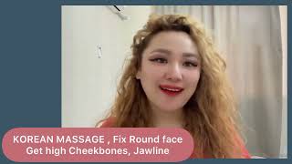 KOREAN MASSAGGE +  FIX ROUND FACE + SMILE LINES + JAWLINE + GET HIGH CHEEKBONES