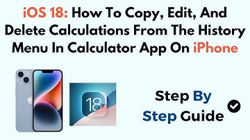 iOS 18: How To Copy, Edit, And Delete Calculations From The History Menu In Calculator App On iPhone