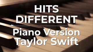 Hits Different piano Version  Taylor Swift   