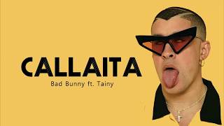 Callaita - Bad Bunny & Tainy (Lyrics - Letra) ♫ chords