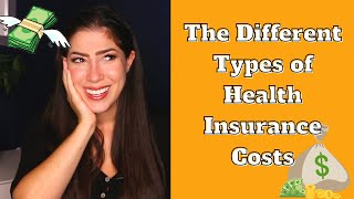 Types of Health Insurance Costs & How to Compare Them