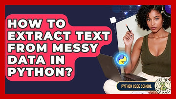 How To Extract Text From Messy Data In Python? - Python Code School