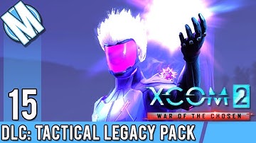 XCOM 2 WoTC DLC - Avenger Assembly - Part 15 Corrected Audio | Tactical Legacy Pack