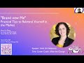 "Brand new Me" - Practical Tips to Rebrand Yourself in the Market
