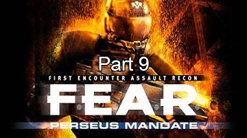 FEAR Perseus Mandate Part 9