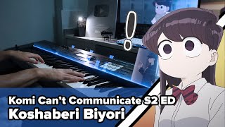 Komi Cant Communicate Season 2 Ed Koshaberi Biyori Piano Cover Fantasticyouth