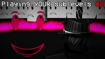 Playing MORE of Your PM 6:06 Sublevels