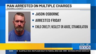 Tazewell County man charged with multiple felonies including child cruelty