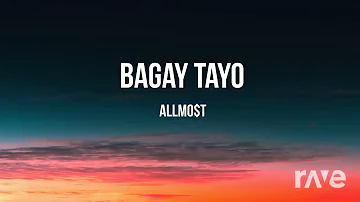 Alllmost - Bagay Tayo  Video & Miracle Nights | RaveDj